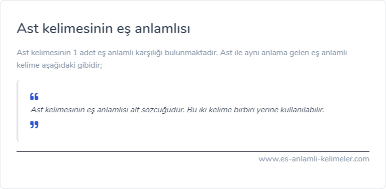 Ast eş anlamlısı nedir?