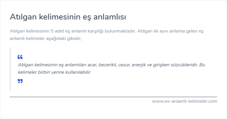 Atılgan kelimesinin eş anlamlısı nedir?