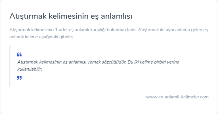 Atıştırmak kelimesinin eş anlamlısı ne?