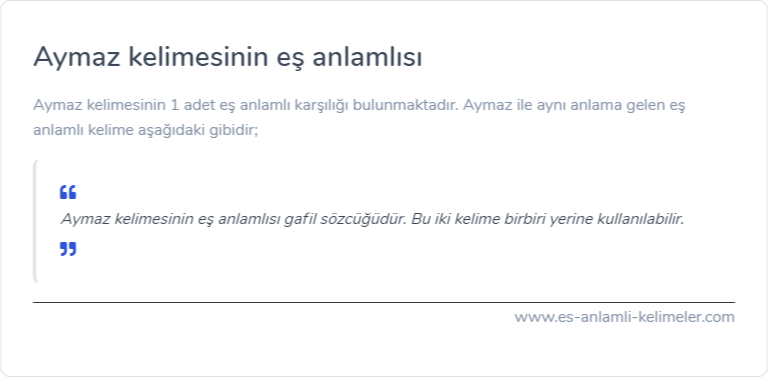 Aymaz eş anlamlısı