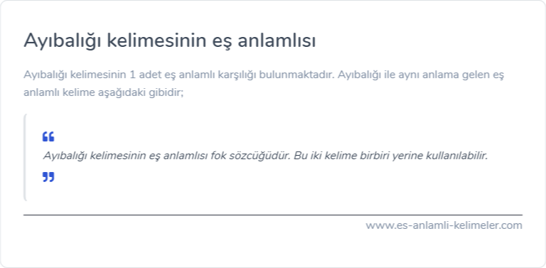 Ayıbalığı eş anlamlısı nedir?