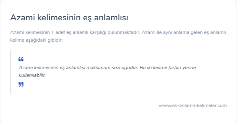 Azami kelimesinin eş anlamlısı