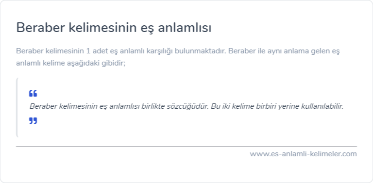 Beraber eş anlamlısı nedir?