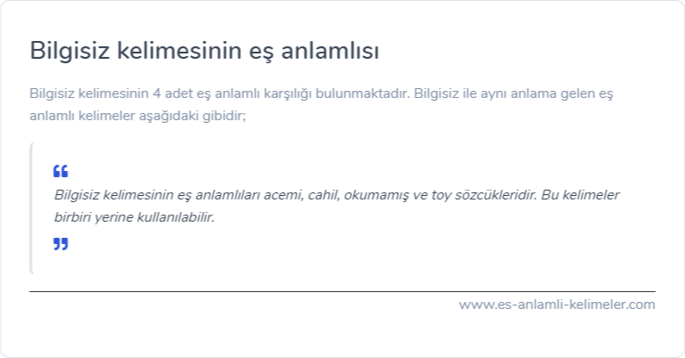Bilgisiz eş anlamlısı nedir?