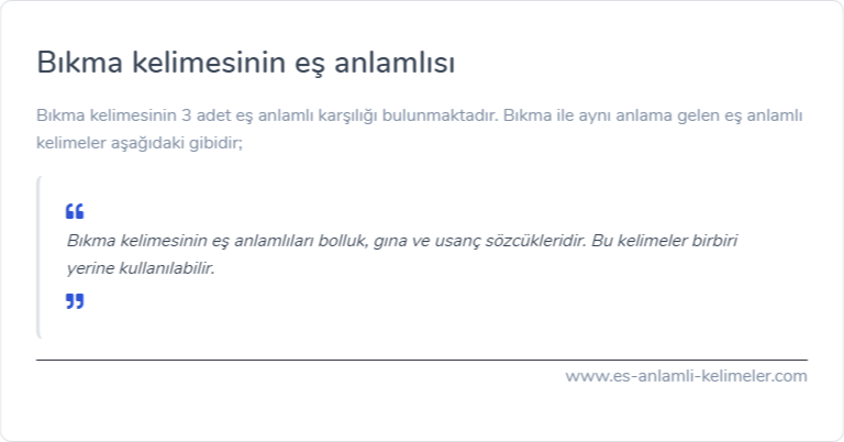 Bıkma kelimesinin eş anlamlısı ne?
