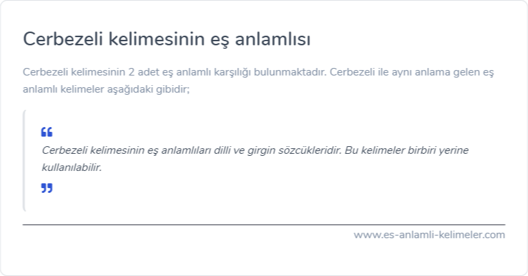 Cerbezeli kelimesinin eş anlamlısı ne?