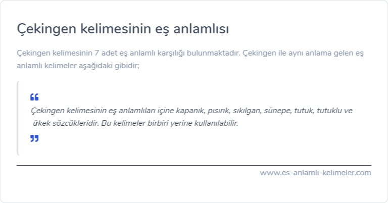 Çekingen kelimesinin eş anlamlısı ne?