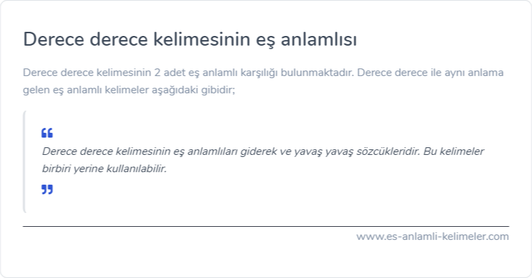 Derece derece kelimesinin eş anlamlısı nedir?