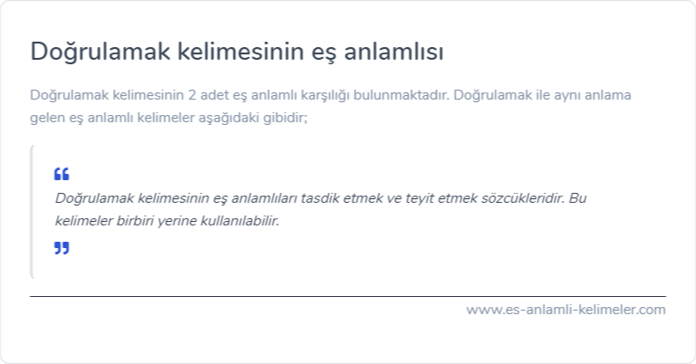 Doğrulamak eş anlamlısı ne?