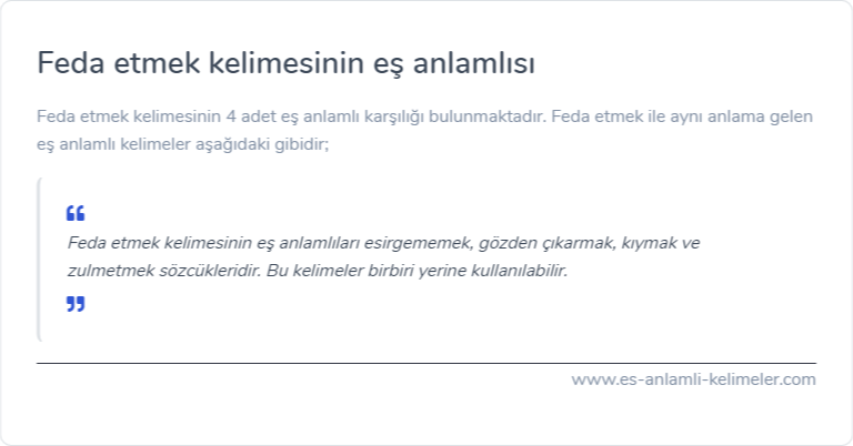 Feda etmek kelimesinin eş anlamlısı nedir?