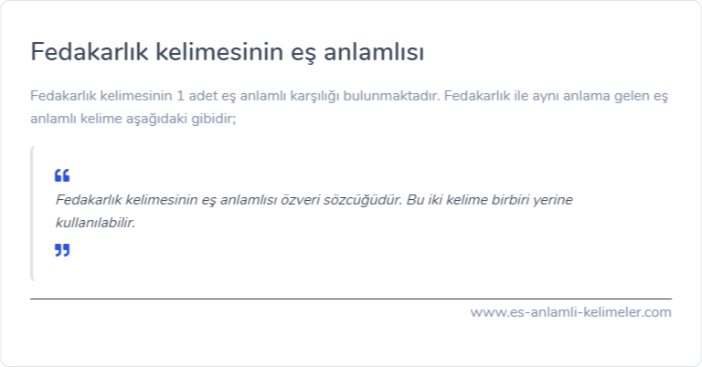 Fedakarlık eş anlamlısı nedir?
