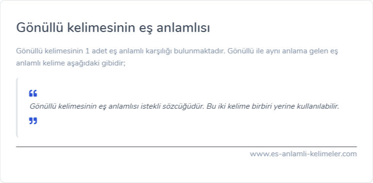 Gönüllü kelimesinin eş anlamlısı nedir?