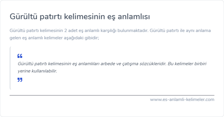 Gürültü patırtı eş anlamlısı ne?