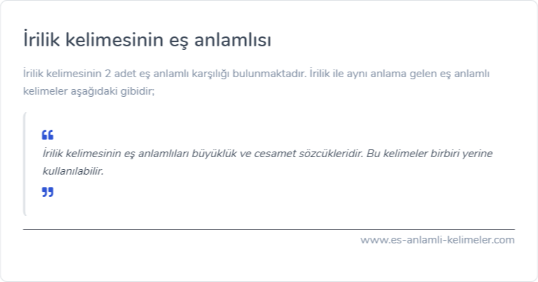 İrilik eş anlamlısı nedir?