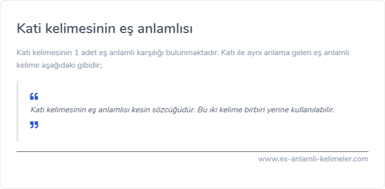 Kati kelimesinin eş anlamlısı