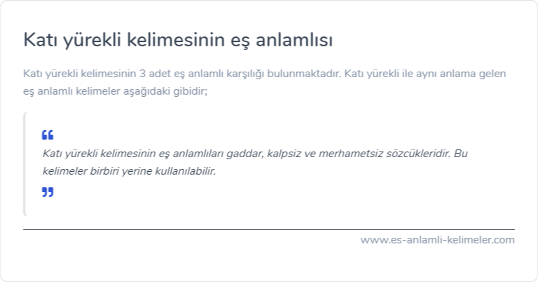 Katı yürekli eş anlamlısı ne?