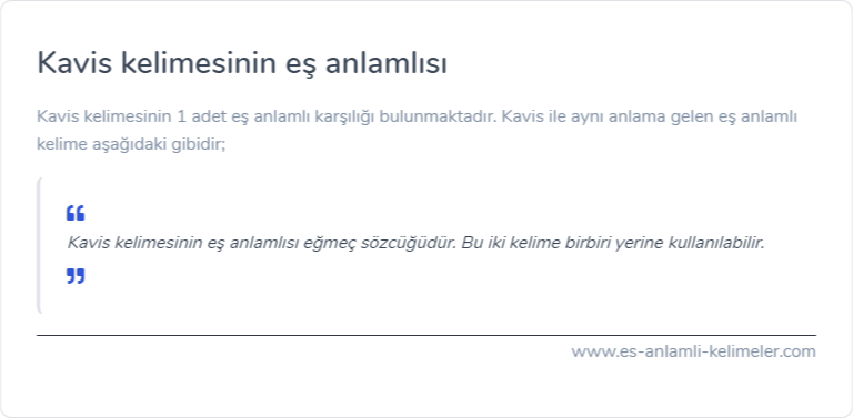 Kavis eş anlamlısı