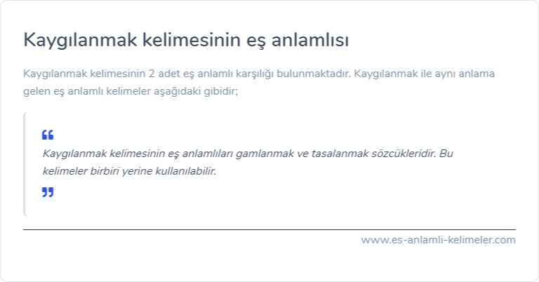 Kaygılanmak kelimesinin eş anlamlısı nedir?