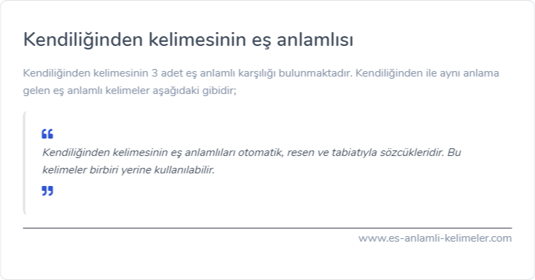Kendiliğinden eş anlamlısı nedir?