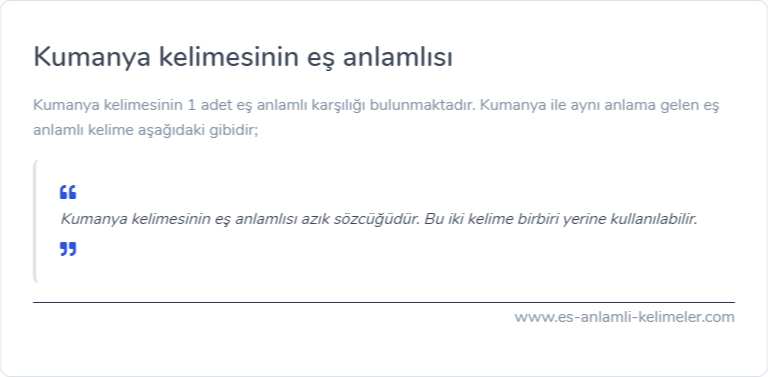 Kumanya kelimesinin eş anlamlısı ne?
