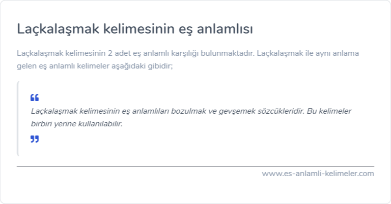 Laçkalaşmak kelimesinin eş anlamlısı ne?