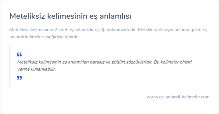 Meteliksiz eş anlamlısı nedir?