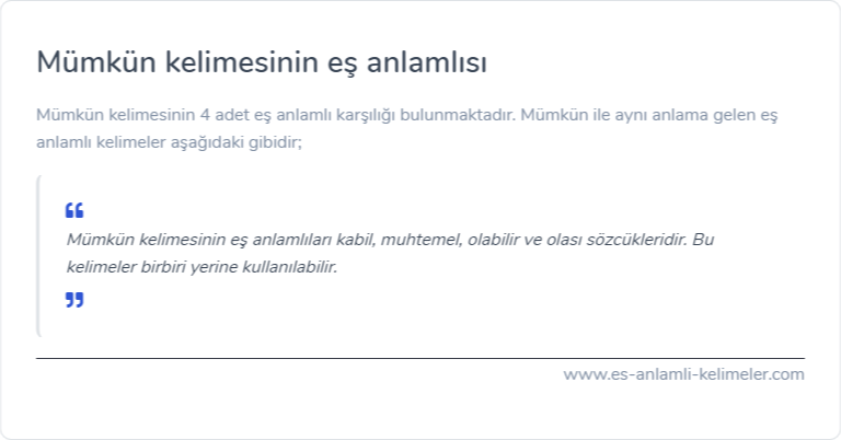 Mümkün kelimesinin eş anlamlısı ne?