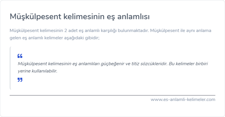 Müşkülpesent eş anlamlısı ne?