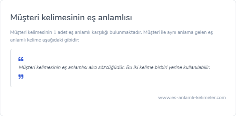Müşteri kelimesinin eş anlamlısı nedir?