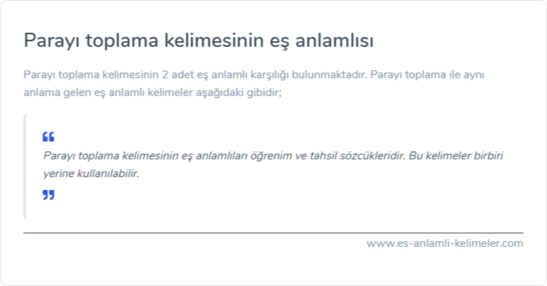 Parayı toplama eş anlamlısı