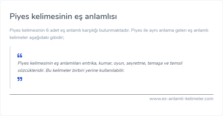 Piyes eş anlamlısı ne?
