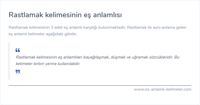 Rastlamak eş anlamlısı ne?