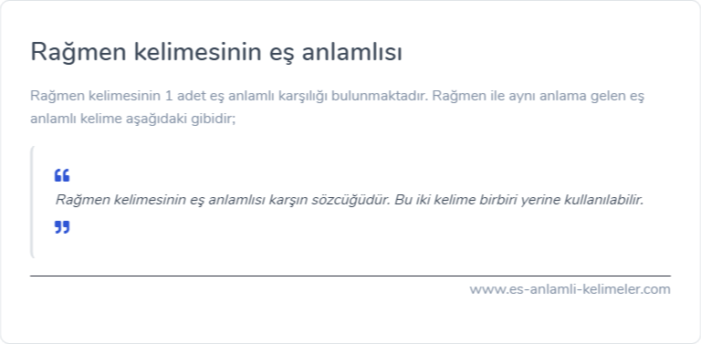 Rağmen eş anlamlısı nedir?