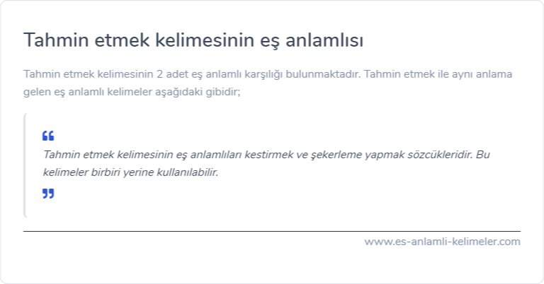 Tahmin etmek eş anlamlısı nedir?