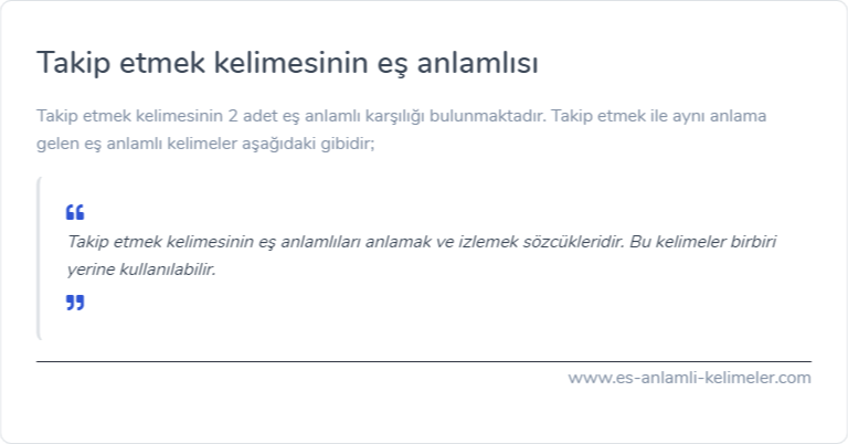 Takip etmek eş anlamlısı nedir?