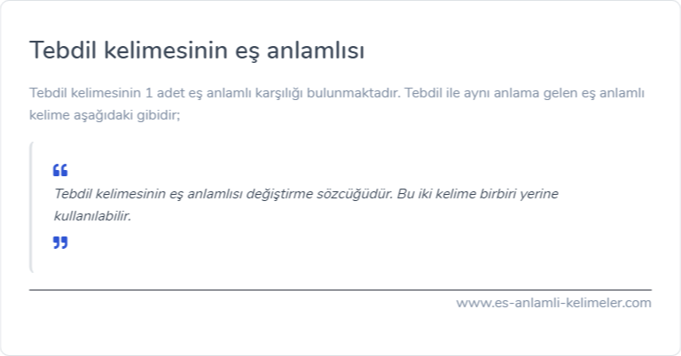 Tebdil eş anlamlısı nedir?