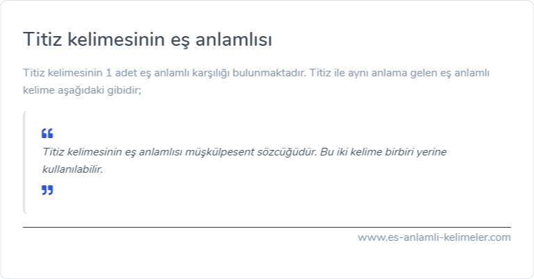 Titiz kelimesinin eş anlamlısı ne?