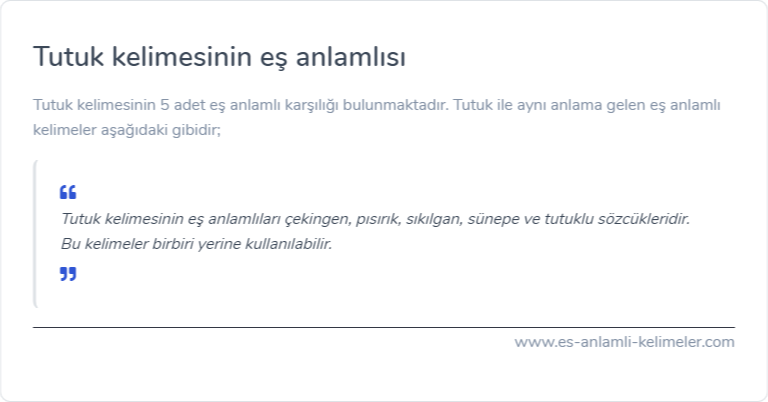 Tutuk kelimesinin eş anlamlısı ne?