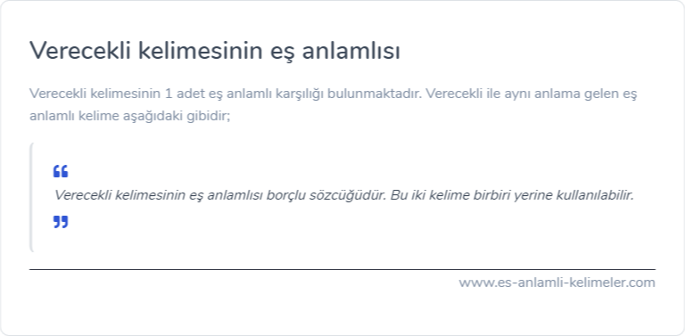 Verecekli eş anlamlısı ne?