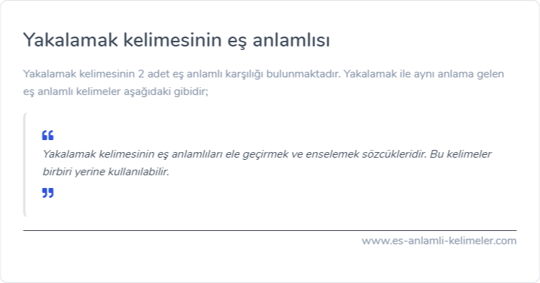 Yakalamak eş anlamlısı nedir?