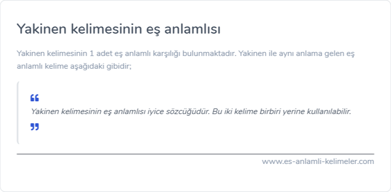 Yakinen kelimesinin eş anlamlısı ne?