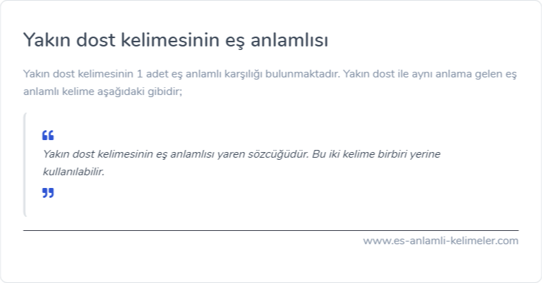 Yakın dost kelimesinin eş anlamlısı ne?