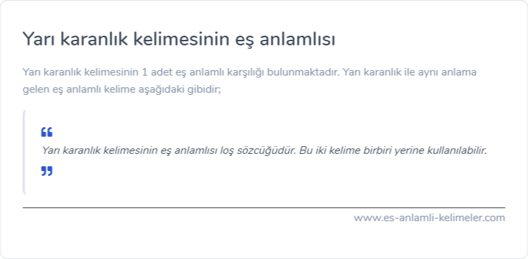 Yarı karanlık kelimesinin eş anlamlısı