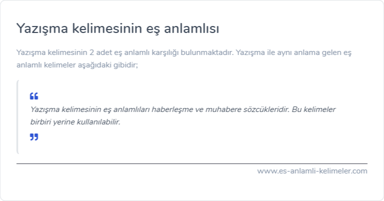 Yazışma eş anlamlısı nedir?