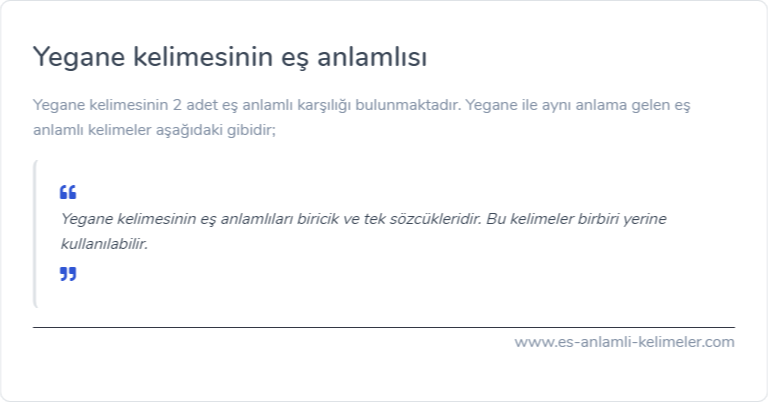 Yegane kelimesinin eş anlamlısı ne?