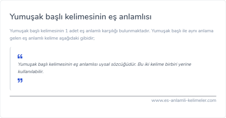 Yumuşak başlı kelimesinin eş anlamlısı ne?